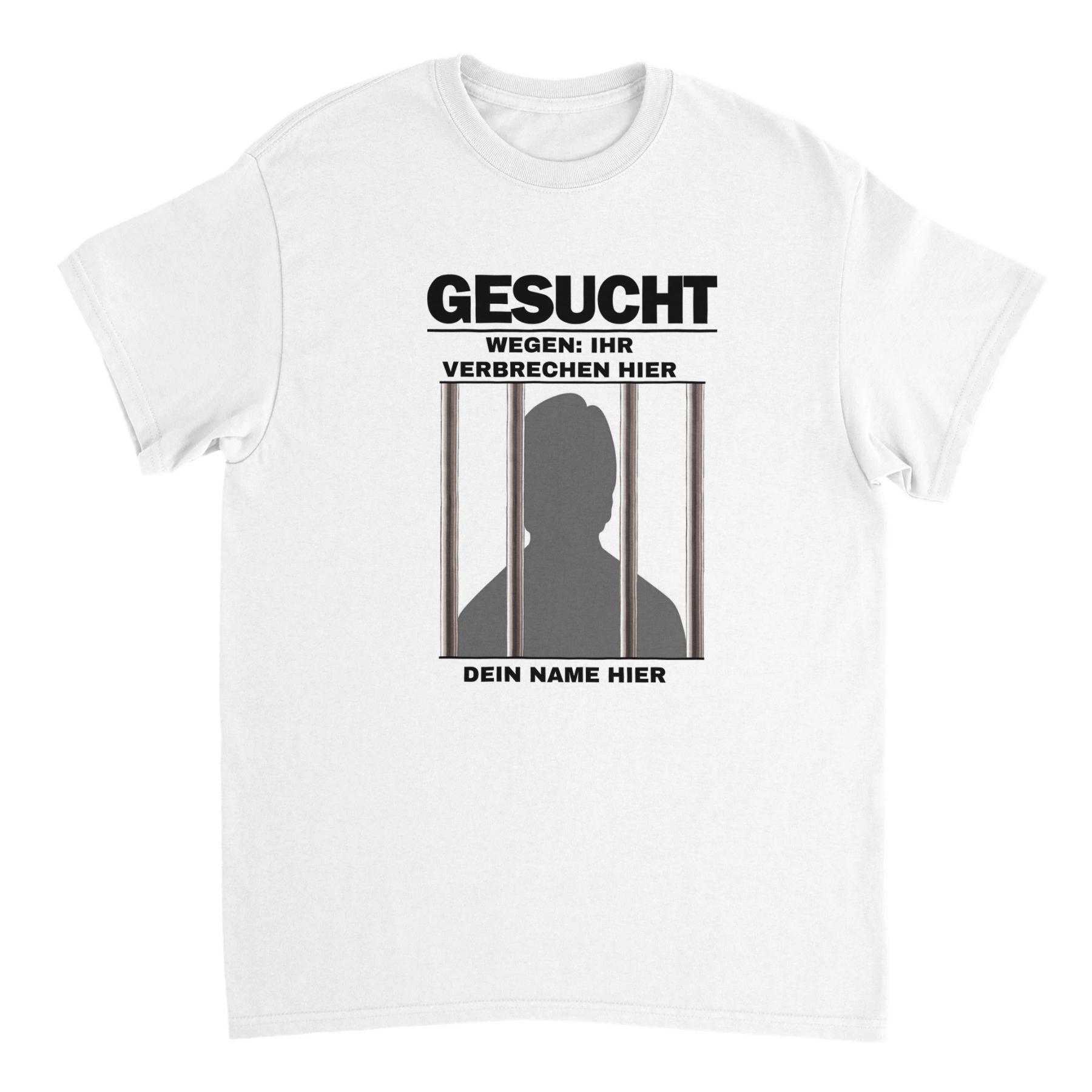 GESUCHT T - SHIRT - DEIN PERSÖNLICHES VERBRECHEN - Print Material - LetztesHemd
