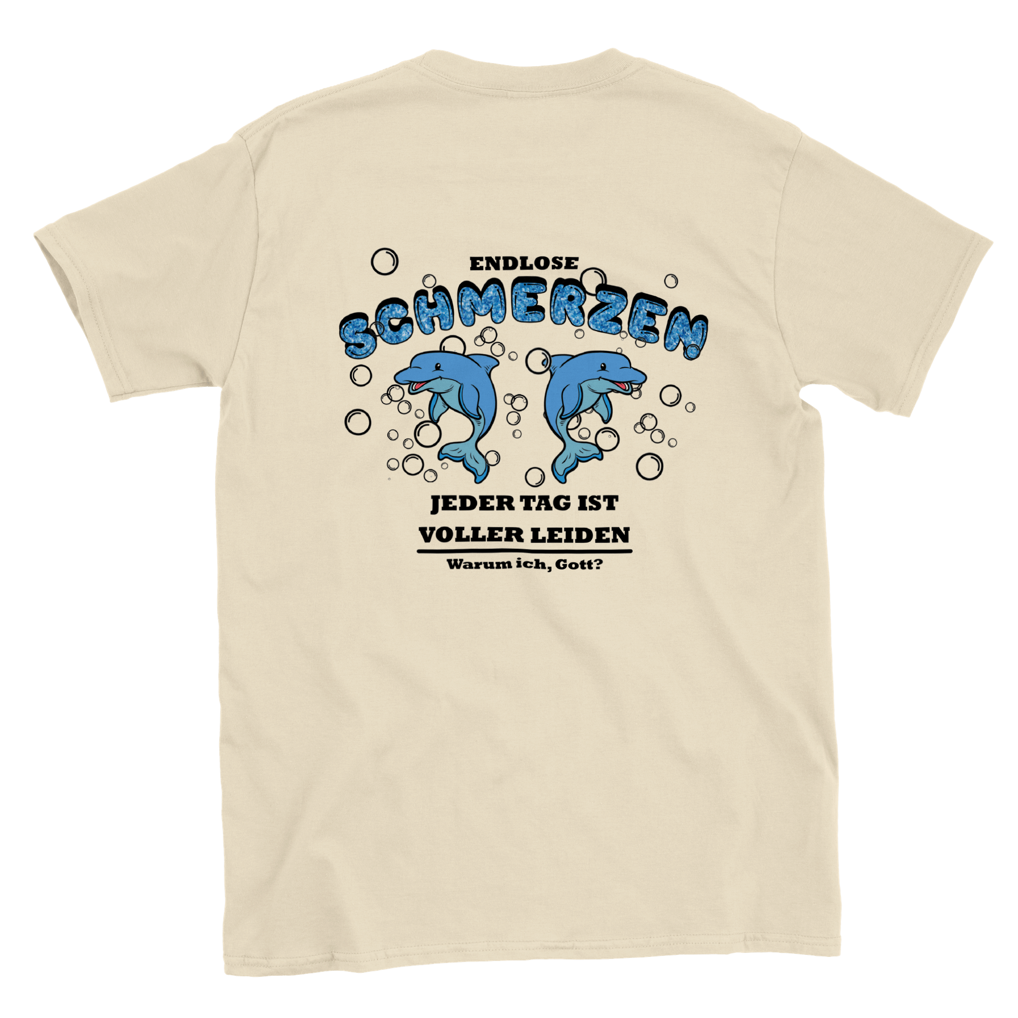 ENDLOSE SCHMERZEN BACKPRINT T - SHIRT - LetztesHemd