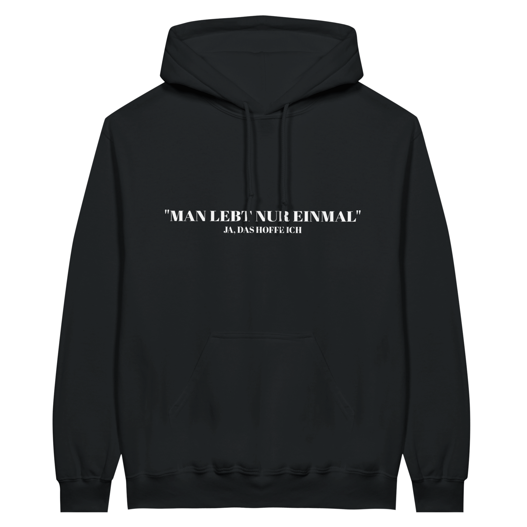 MAN LEBT NUR EINMAL HOODIE - LetztesHemd